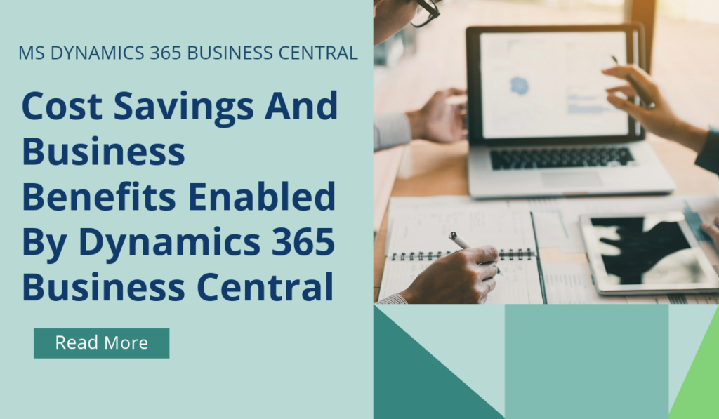 Cost Savings And Business Benefits Enabled By Dynamics 365 Business Central